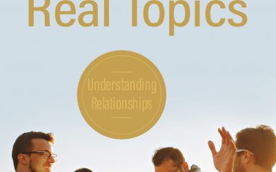 Real Life – Real Topics, Understanding Relationships. (downloadable e-book – PDF, ePub and Mobi versions)